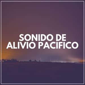 Sonido de Alivio Pacífico - Mantra para Meditar