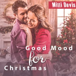 Good Mood for Christmas: Christmas Gifts, Holiday Christmas Jazz 2022 - Milli Davis
