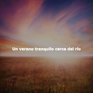 Un verano tranquilo cerca del río - Relaxing Music Orchestra