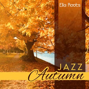 Jazz Autumn - Ella Roots