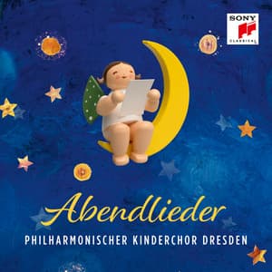 Abendlieder/Night-Time Songs - Philharmonischer Kinderchor Dresden