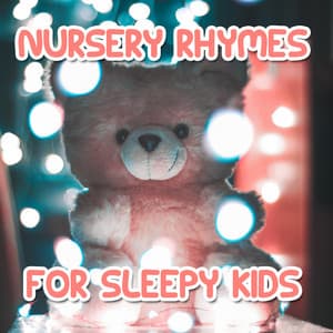 12 Nursery Rhymes for Sleepy Kids - Music for Children