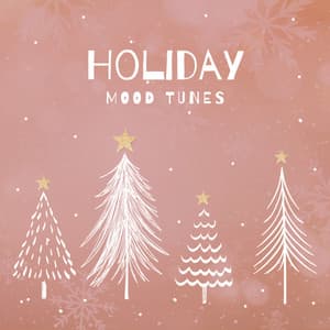 1 Holiday Mood Tunes - Happy Christmas Music