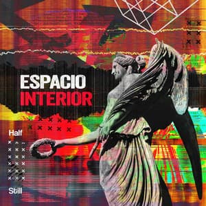 Espacio interior - Half Still