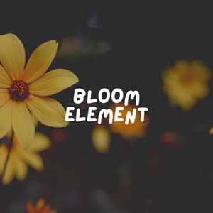 Bloom Element - Binaural Landscapes