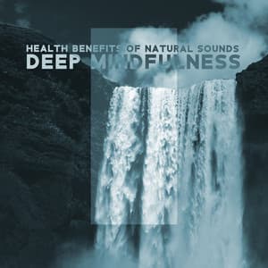 Health Benefits of Natural Sounds: Deep Mindfulness Practice and Relaxation with Beauty Treatments - Massage Beauty Sanctuary