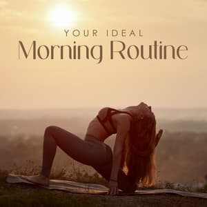 Your Ideal Morning Routine - Rebirth Yoga Music Academy