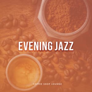 Evening Jazz - Coffee Shop Lounge