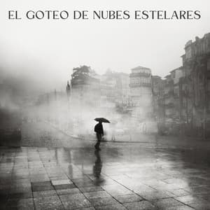 El Goteo De Nubes Estelares - Terapia de lluvia