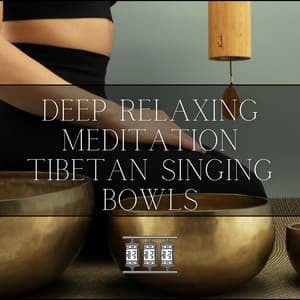 Deep Relaxing Meditation with Tibetan Singing Bowls - Tibetan Singing Bowl Sounds