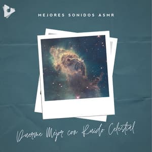 Duerme Mejor con Ruido Celestial - Mejores Sonidos ASMR