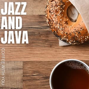 Coffee With You - Jazz And Java