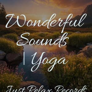 Wonderful Sounds | Yoga - Musica romantica instrumental