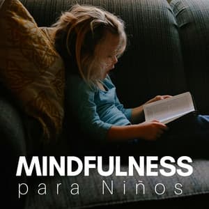Mindfulness para Niños - Caciones para Relajar los Pequeños - Música para Niños Prime
