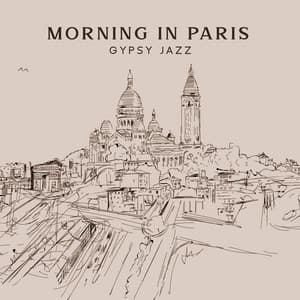Morning in Paris: Gypsy Jazz Guitar Music to Start the Day with Positive Energy - Relaxing Piano Music Oasis
