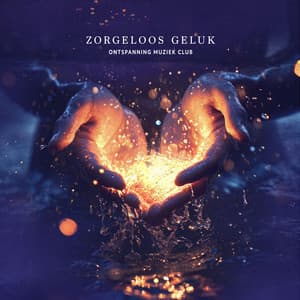 Zorgeloos Geluk - Ontspanning Muziek Club