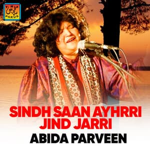 Sindh Saan Ayhrri Jind Jarri - Abida Parveen
