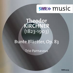 Kirchner: Bunte Blätter, Op. 83 - Theodor Kirchner