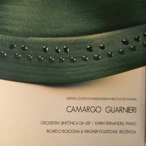 Seresta, Choro e Homenagem a Fructuoso Vianna - Camargo Guarnieri