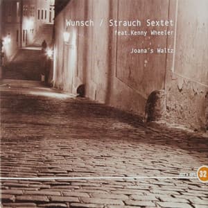 Joana's Waltz - Wunsch/Strauch Sextet