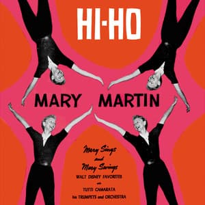 Mary Martin Hi-Ho - Mary Martin