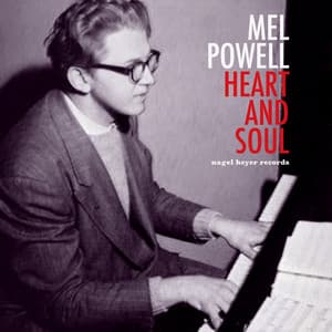 Heart and Soul - Mel Powell