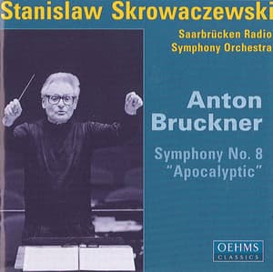 Bruckner, A..: Symphony No. 8, "Apocalyptic" - Anton Bruckner