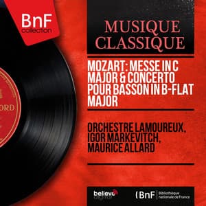Mozart: Messe in C Major & Concerto pour basson in B-Flat Major - Wolfgang Amadeus Mozart