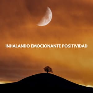 Inhalando Emocionante Positividad - Suave por naturaleza