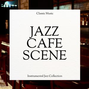 The Jazz Café Scene: Instrumental Jazz Collection - Chill Jazz