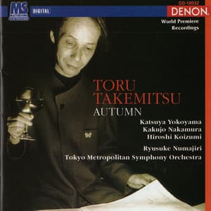 Toru Takemitsu: Autumn - Toru Takemitsu