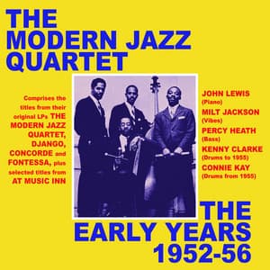 The Early Years 1952-56 - The Modern Jazz Quartet