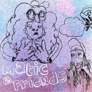 Matic & Friends - Dan Matic