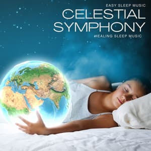 Celestial Symphony: Healing Sleep Music - Easy Sleep Music