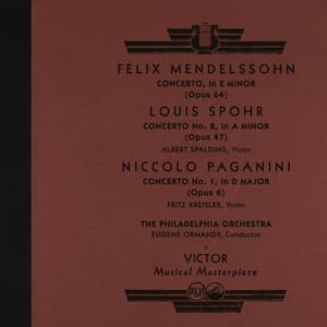 Mendelssohn: Violin Concerto, Op. 64 & Spohr: Violin Concerto No. 8 & Paganini: Violin Concerto No. 1 - Eugene Ormandy