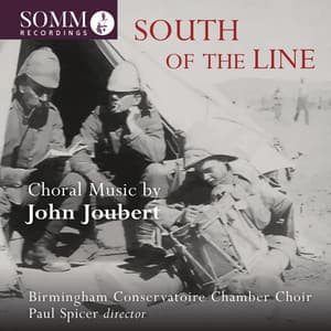 South of the Line: Choral Music by John Joubert - John Joubert