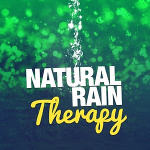 Natural Rain Therapy - Natural Rain Sounds