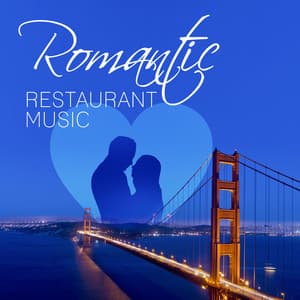 Romantic Restaurant Music - Restaurant Music Songs
