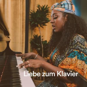 Liebe zum Klavier - Klaviermusik