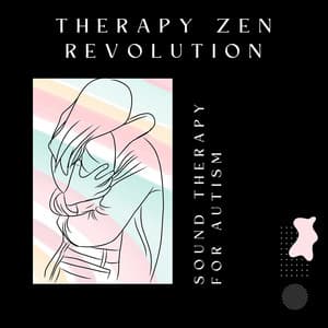 Sound Therapy for Autism - Therapy Zen Revolution