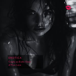 Create an Erotic Oasis of Pure Love - Erotica