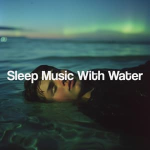 Sleep Music With Water - Binaural Beats Sleep