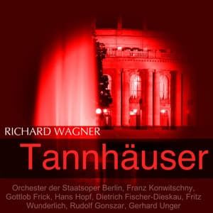 Wagner: Tannhäuser und der Sängerkrieg auf Wartburg - Richard Wagner