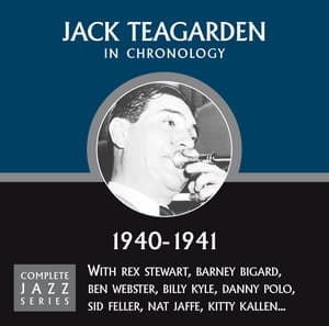 Complete Jazz Series 1940 - 1941 - Jack Teagarden