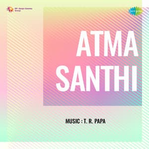 Atma Santhi - T. R. Pappa