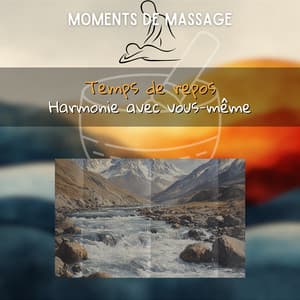 Temps de repos: Harmonie avec vous-même - Moments de Massage