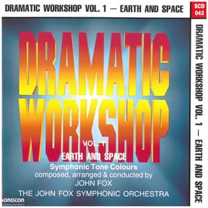 Dramatic Workshop, Vol. 1: Earth & Space - John Fox