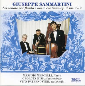 Sammartini: Flute Sonatas, Op. 2 Nos. 7-12 - Giuseppe Sammartini
