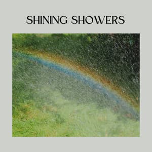 Shining Showers - Relaxing Rain Sounds