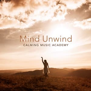 Mind Unwind - Calming Music Academy